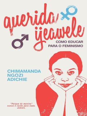 cover image of Querida Ijeawele  Como Educar para o Feminismo